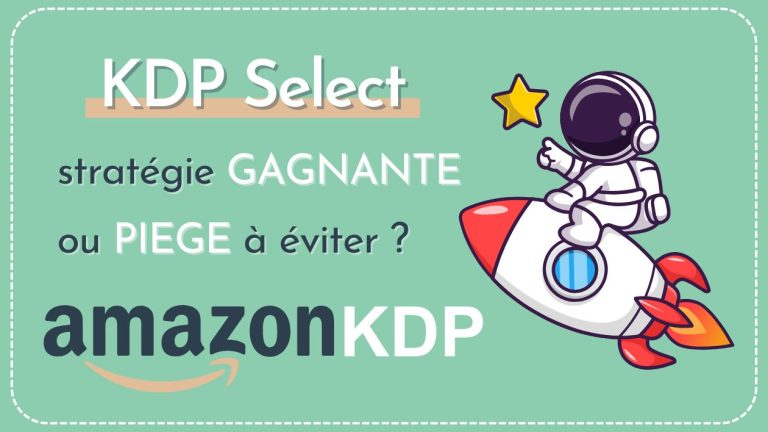 Booste tes ventes sur Amazon : KDP Select, la stratégie gagnante ou le ...